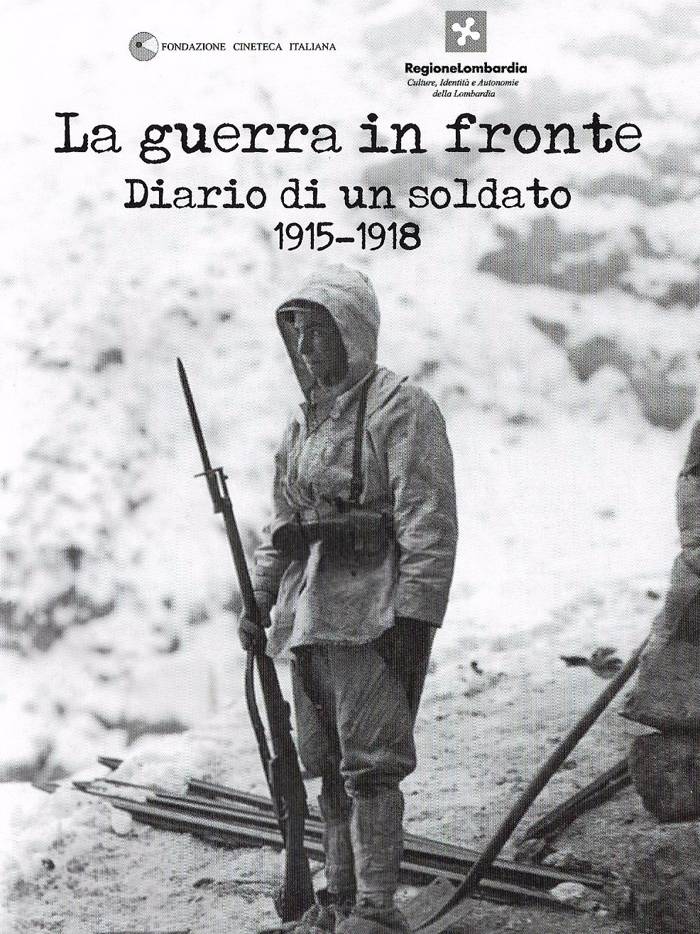 LA GUERRA IN FRONTE. DIARIO DI UN SOLDATO 1915-1918
